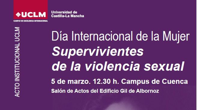 La UCLM dedica su acto institucional por el Día de la Mujer a las supervivientes de la violencia sexual 