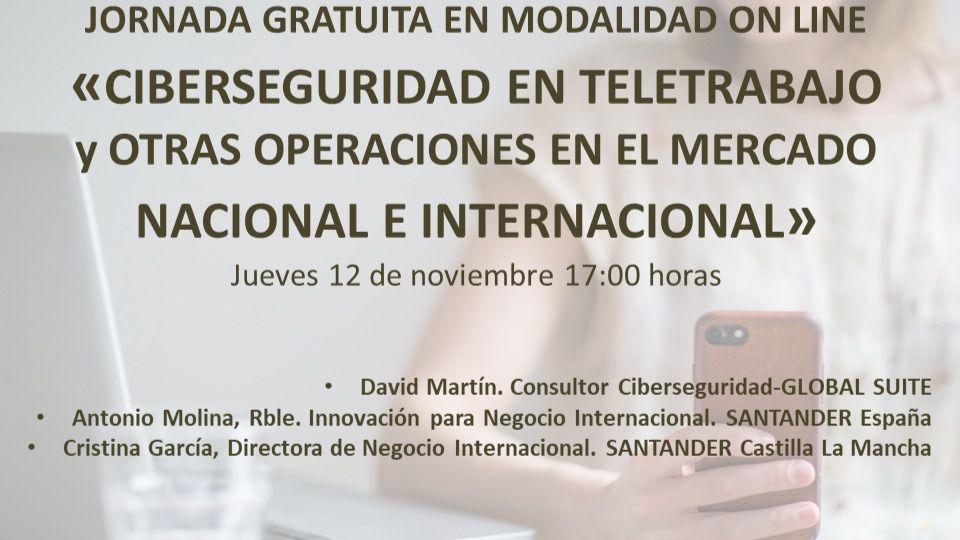 Fecir organiza este jueves la jornada gratuita online 'Ciberseguridad en teletrabajo y otras operaciones en el mercado nacional e Internacional'