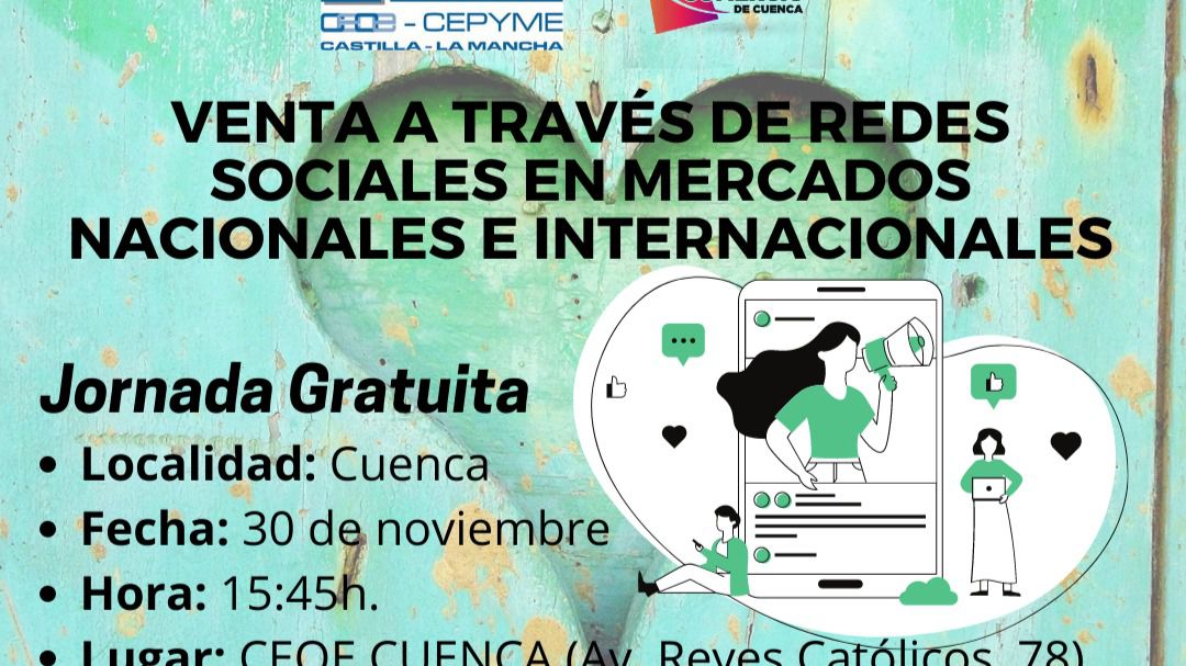 La sede de CEOE CEPYME Cuenca acoge el próximo martes una jornada de venta internacional en redes sociales