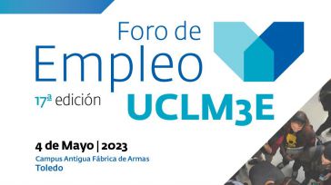 Abierta la inscripción en el foro de empleo UCLM3E, que se celebrará el 4 de mayo en el Campus de Toledo