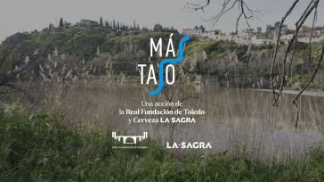 Cerveza LA SAGRA y la Real Fundación de Toledo lanzan una campaña para concienciar sobre el estado del Tajo