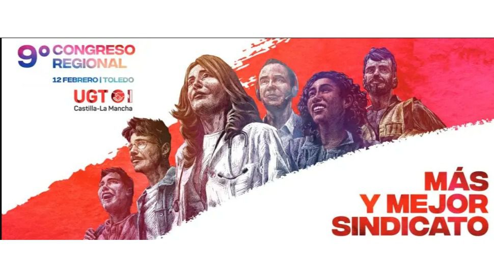 UGT C-LM celebra el próximo 12 de febrero en Toledo su IX Congreso Regional para elegir la nueva Ejecutiva