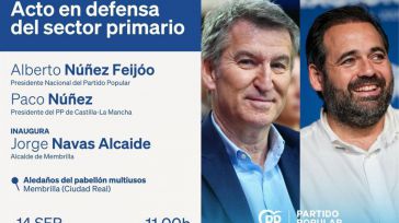 Feijóo participará este domingo en un acto en defensa del sector primario en Membrilla junto a Núñez