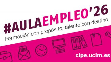 La UCLM incorpora talleres presenciales gratuitos a su programa de formación para el desarrollo profesional AulaEmpleo