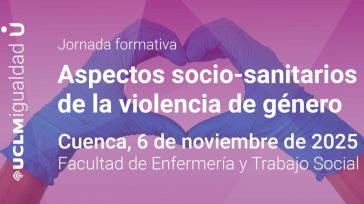 El campus de Cuenca acoge unas jornadas formativas sobre los aspectos sociosanitarios de la violencia de género