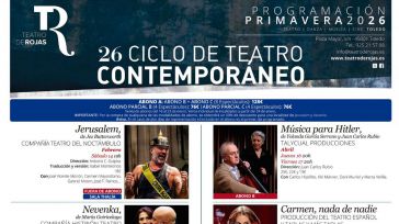 La 26ª edición del Ciclo de Teatro Contemporáneo del Rojas finaliza con gran éxito de público rozando los 3.500 espectadores